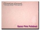 Bansi pink polished